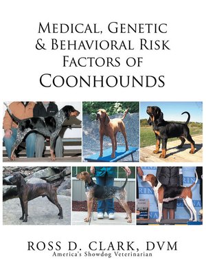 cover image of Medical, Genetic & Behavioral Risk Factors of Coonhounds